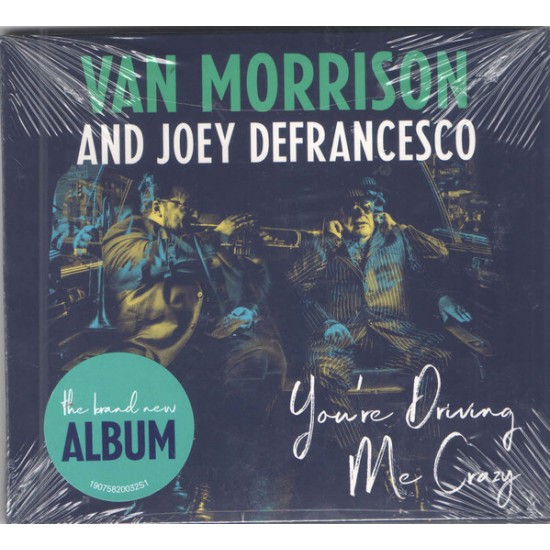 Van Morrison And Joey DeFrancesco - You're Driving Me Crazy (CD)