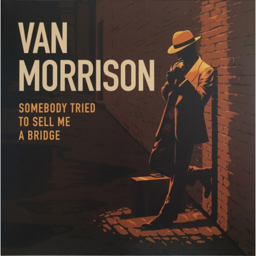 Van Morrison – Somebody Tried To Sell Me A Bridge (Vinyl)