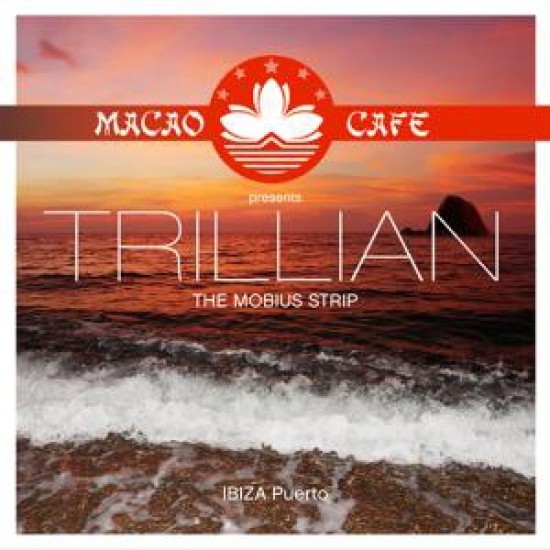 Various - Macao Cafe Ibiza Presents Trillian: The Mobius Trip (CD)