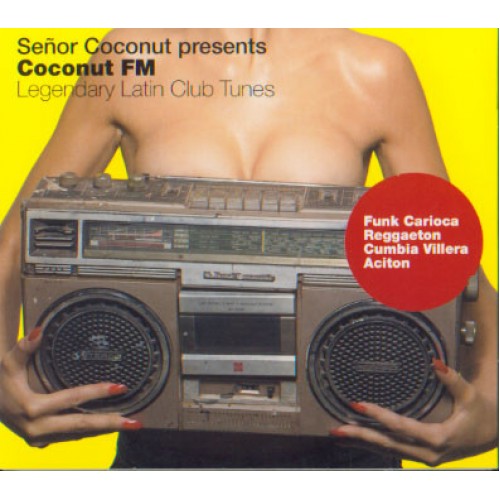 Various ‎– Señor Coconut Presents Coconut FM (CD)