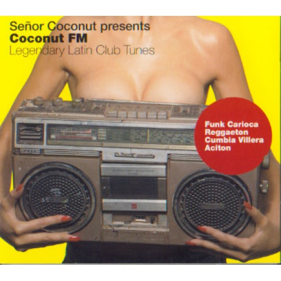 Various ‎– Señor Coconut Presents Coconut FM (CD)