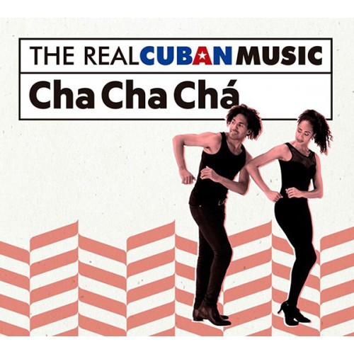 Various - The Real Cuban Music: Cha Cha Chá (CD)