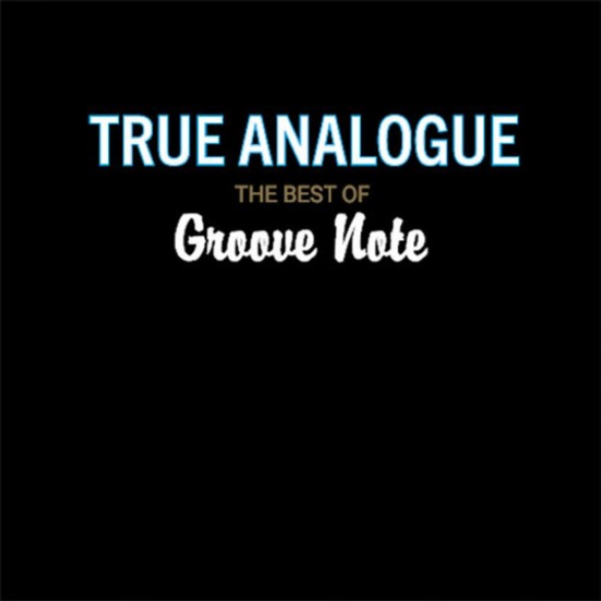 Various - True Analogue (The Best Of Groove Note Records) (Vinyl)