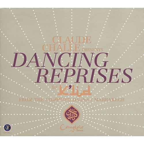 Various – Claude Challe Presents Dancing Reprises By K'Lid (From The Comptoir Darna / Marrakech) (CD)