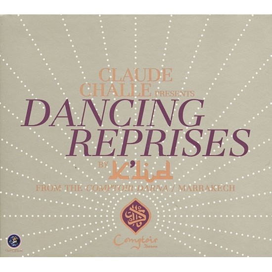 Various – Claude Challe Presents Dancing Reprises By K'Lid (From The Comptoir Darna / Marrakech) (CD)