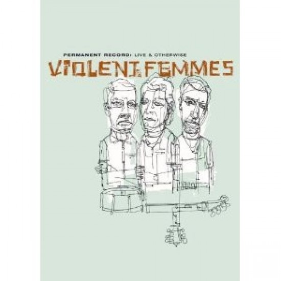 Violent Femmes ‎– Permanent Record: Live & Otherwise (DVD)
