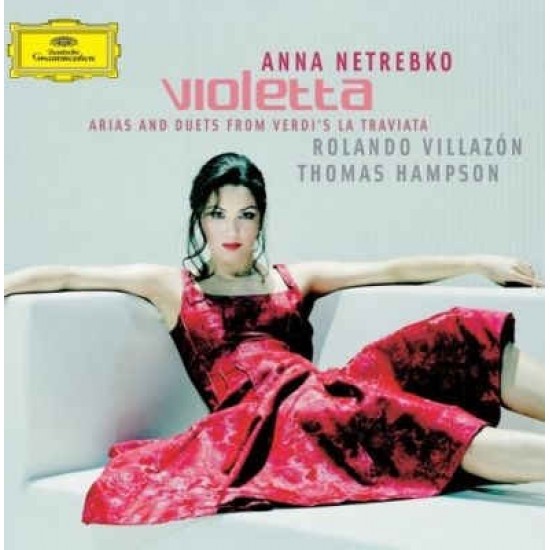 Verdi - Anna Netrebko, Rolando Villazón, Thomas Hampson ‎– Violetta - Arias And Duets From Verdi's "La Traviata" (Vinyl)