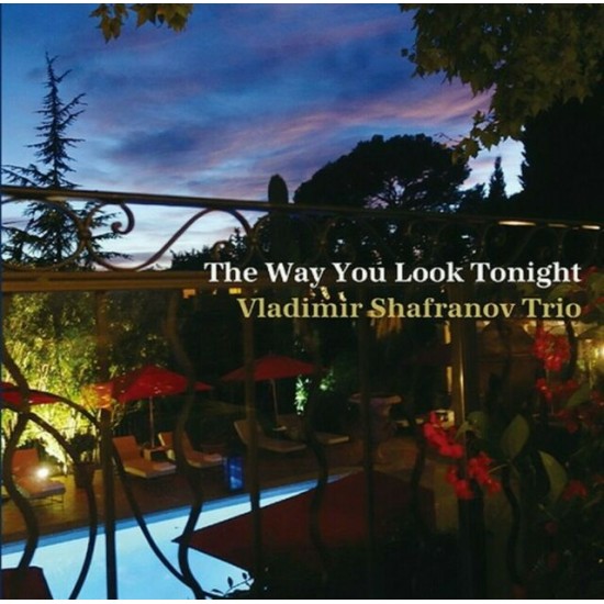 Vladimir Shafranov Trio ‎– The Way You Look Tonight (Vinyl)