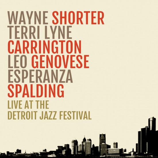 Wayne Shorter, Terri Lyne Carrington, Leo Genovese, Esperanza Spalding - Live At The Detroit Jazz Festival (Vinyl)