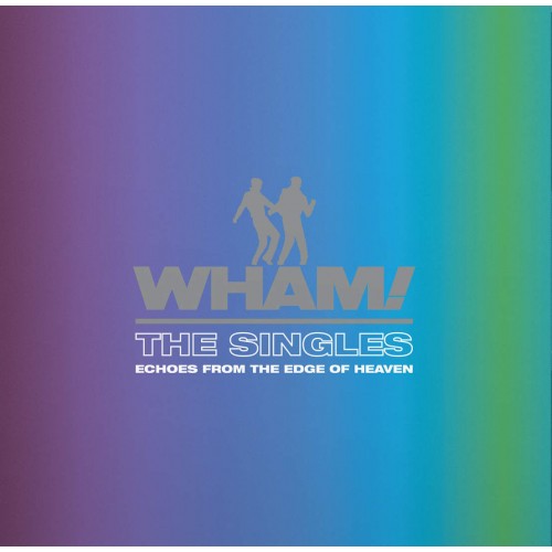 Wham! - The Singles (Echoes From The Edge Of Heaven) (Vinyl)