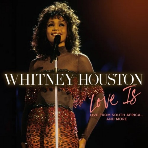 Whitney Houston - Love Is (Live From South Africa...And More) (Vinyl)