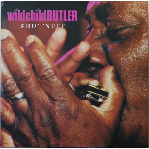Wild Child Butler - Sho' 'Nuff (Vinyl)