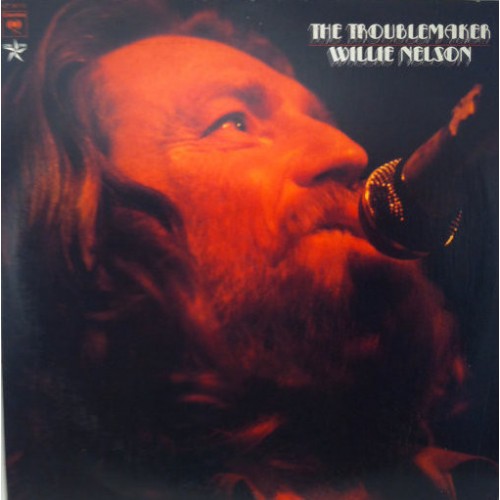Willie Nelson - The Troublemaker (Vinyl)