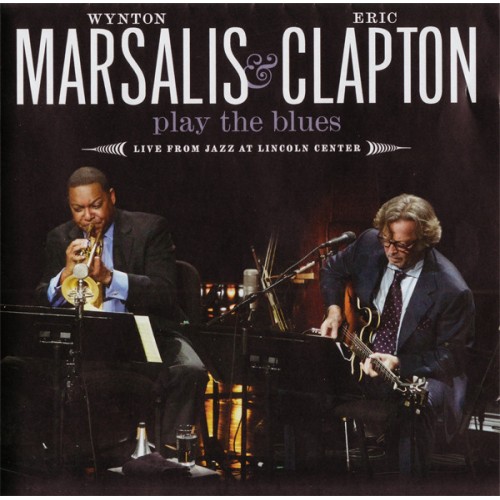 Wynton Marsalis & Eric Clapton ‎– Play The Blues / Live From Lincoln Center (CD)