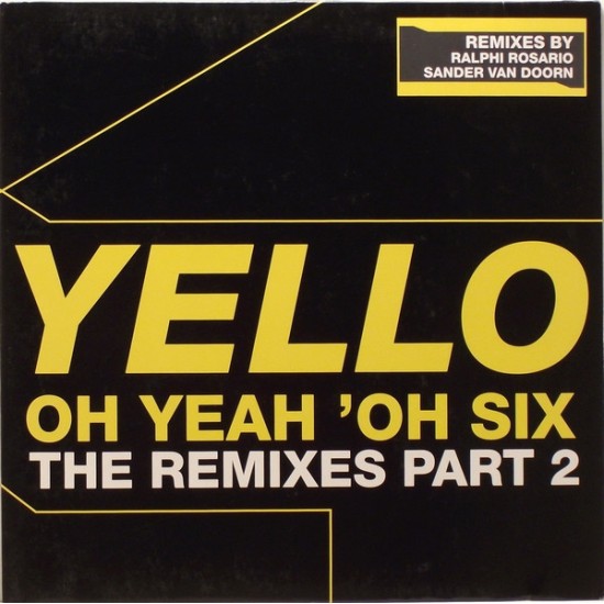 Yello ‎– Oh Yeah 'Oh Six (The Remixes Part 2) (Vinyl)