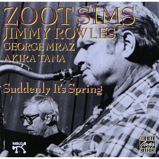 Zoot Sims, Jimmy Rowles, George Mraz, Akira Tana - Suddenly It's Spring (CD)