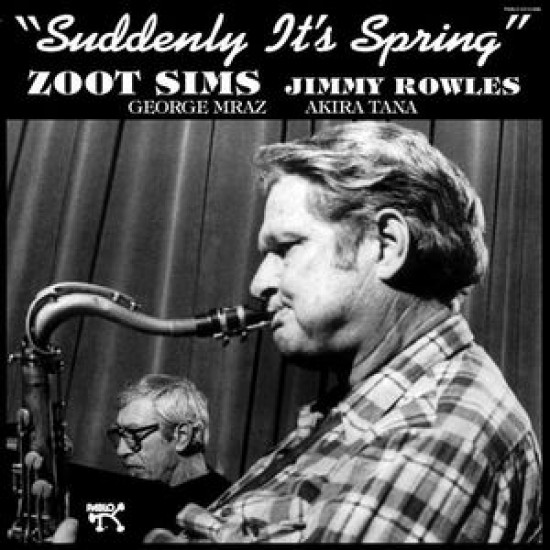 Zoot Sims / Jimmy Rowles ‎– Suddenly It's Spring (Vinyl)